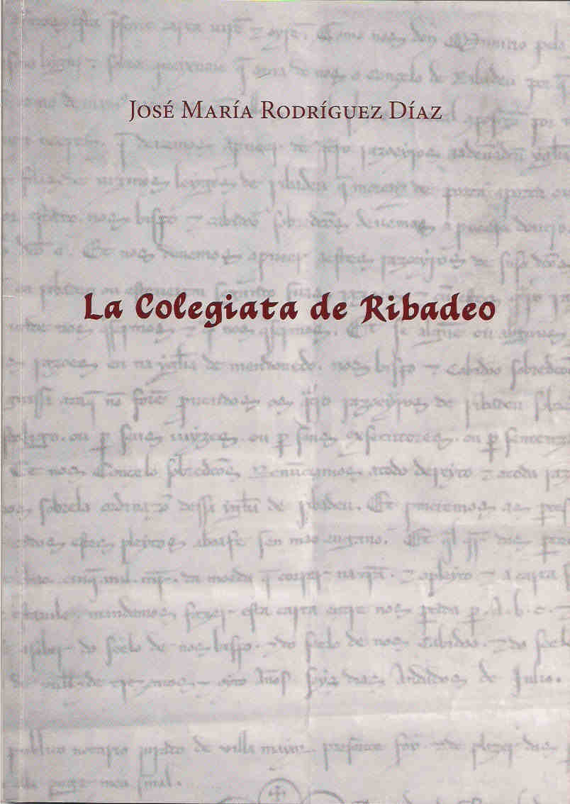 LA COLEGIATA DE RIBADEO. José María Rodríguez Díaz (2009)