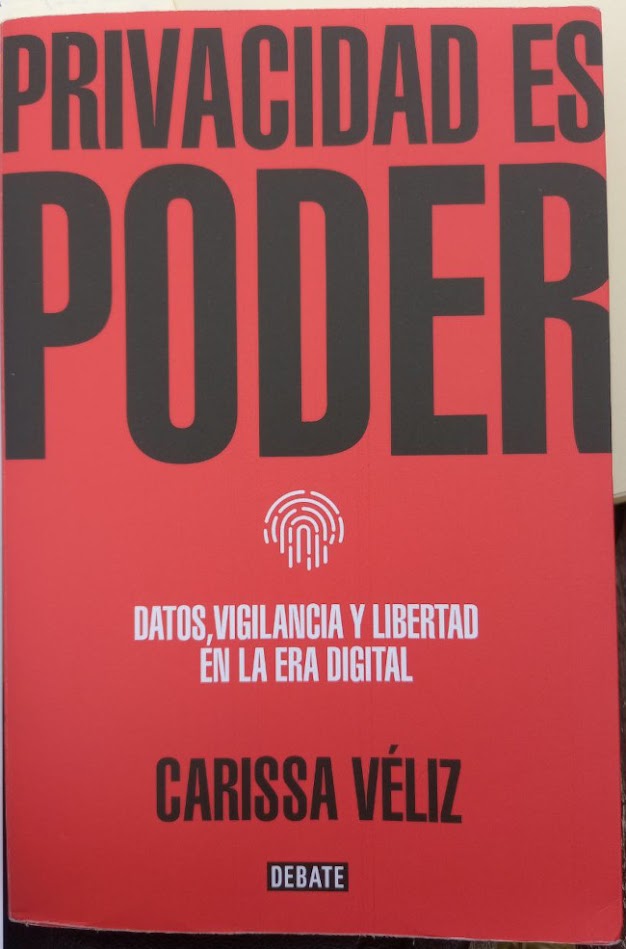 Recuncho da lectura: Privacidad es poder. Datos, vigilancia y libertad en la era digital